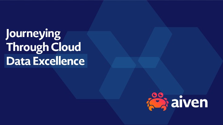 Aiven: Journeying through cloud Data excellence