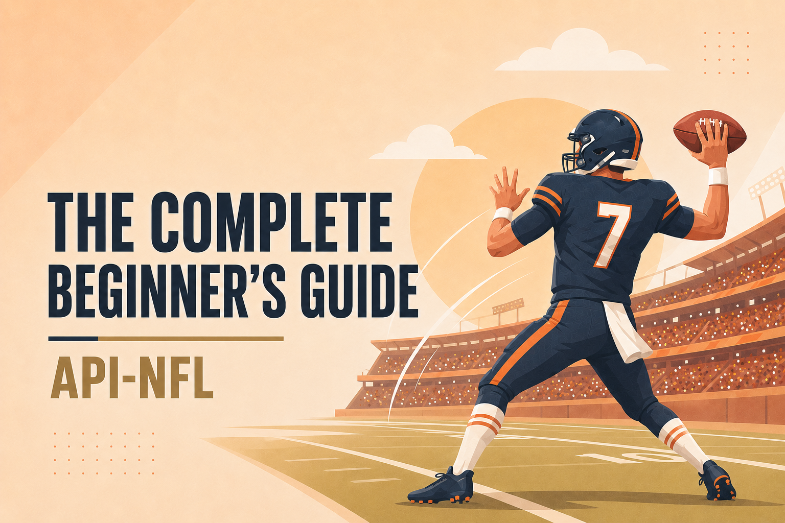 HOW TO GET STARTED WITH API-NFL: THE COMPLETE BEGINNER’S GUIDE