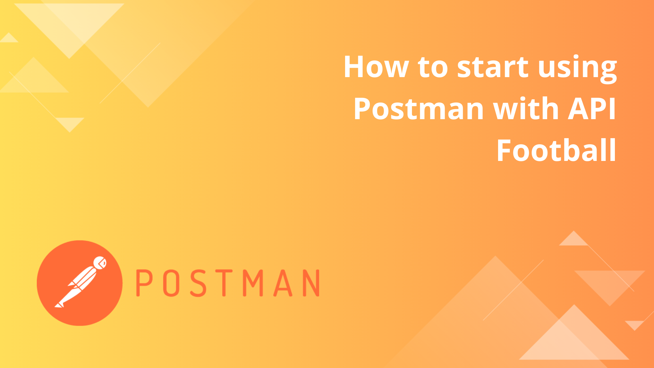 How to start using Postman with API Football